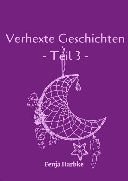 Buchcover: Verhexte Geschichten - Teil 3 - story.one