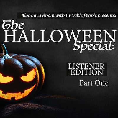 Podcast episode cover: the halloween special - Listener edition part one