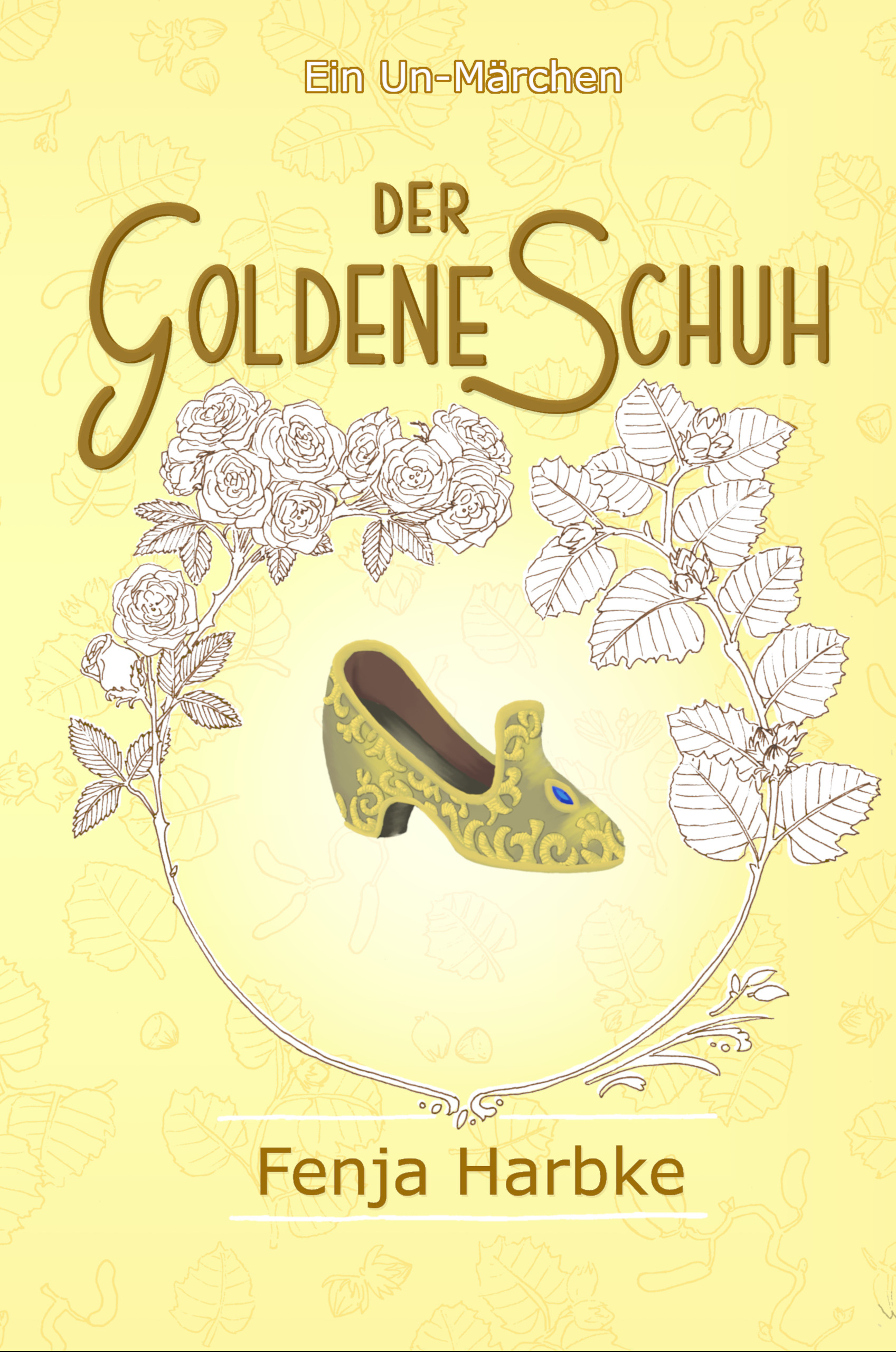Buchcover: Der Goldene Schuh - ein Un-Märchen